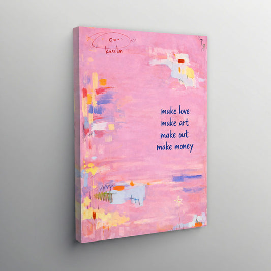 Make Love, Make Art, Make Money